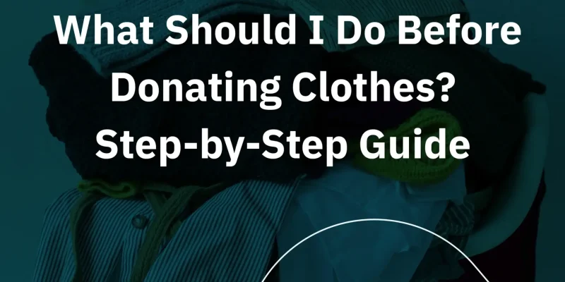 what should i do before donating clothes
